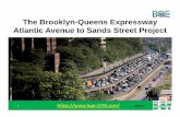 The Brooklyn-Queens Expressway Atlantic Avenue to Sands ...… · Alaskan Way Viaduct (Seattle): 110,000 vehicles West Side Highway: 105,000 vehicles 5 DRAFT. Community Process ...
