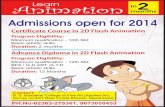 r n months Admissions open for 2014 Certificate Course in ... · Certificate Course in 2D Flash Animation Program Eligibility: Minimum qualification - 10th Std Basic artistic skills.