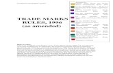 TRADE MARKS RULES, 1996 (as amended)...Unofficial consolidated version S.I. No. 229/2000 TRADE MARKS RULES, 1996 (as amended) Marks and Designs (Fees) Note to users: This is an unofficial
