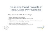 Financing Road Projects in India Using PPP Scheme€¦ · Financing Road Projects in India Using PPP Scheme Satya Kalidindi 1. and L. Boeing Singh. 2. 1. Professor, Department of