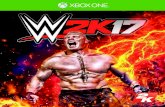 CONTROLLER LAYOUT - 2Kdownloads.2kgames.com/wwe/wwe-2k17/manuals/asia/... · 8 9 WWE CREATIONS WWE 2K17’s creation suite allows you to personalize your WWE experience with more
