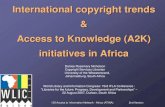 International copyright trends Access to Knowledge (A2K) … · 2014. 7. 19. · Power, politics, monopolies and commodification ... Consumer specialists and tertiary sector – Promoting