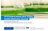 SYMPOSIUM ON MICROALGAE · 10:15 am Presentation Sandra Oberleitner, MSc. University of Applied Sciences Upper Austria, AT Starch/Glycogen production in cyanobacteria 10:50 am Presentation