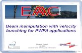 Beam manipulation with velocity bunching for PWFA applications · 2015. 9. 14. · Easy setup, half-wave plates for (un)balancing (charge ramps…) α-BBO crystals UV LASER HWP Δτ