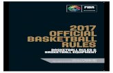 Official Basketball Rules 2017 - Amazon S3s3-us-west-2.amazonaws.com/gs-multisite-prod/wp... · beneath the exact centre of the basket to the inner edge of the semi-circle. The semi-circle