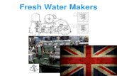 Fresh Water Makers - Enkhuizer Zeevaartschool · Fresh Water Makers. vacuum evaporator: 1. Casing (bowl) 2. Main engine 3. Cooling water circulation pump 4. Thermostatic valve 5.