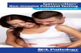 Generation Non-invasive Prenatal TestingIt has the lowest test failure of any NIPT (0.1%)1; It’s fast Your Generation® NIPT test is performed in Australia in an accredited laboratory,