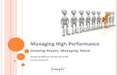 Managing High Performance - simplehr.co.uk€¦ · Managing High Performance Growing People, Managing Talent Alistair B Williams Chartered FCIPD Director Simple HR . 2 Agenda 0900