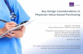 Key Design Considerations in Physician Value-based Purchasing - CMS · Overview of Presentation 2 ... L. Zellman, with Kristin J. Leuschner, Toward a Culture of Consequences, Performance-Based