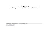 CAT-300 Repeater Controller Controller/CAT-300/CAT_300_… · [100]. Do not unlock the CAT-300 when changing control channels. Chapter 4 This chapter describes how to use the features