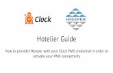 Hotelier Guide - Clock Software · 2020. 3. 10. · Room sharing Create two or more bookings sharing a room at the same time. Rooms: OOS Create or Edit Create and update OOS periods