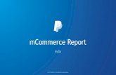 mCommerce Report · respondents towards mobile commerce Understanding that we are going through a commerce revolution, PayPal in partnership with Ipsos, conducted an 11 market survey