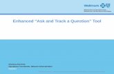Enhanced Ask and Track a Question Tool 030514...Mar 05, 2014  · Ask a General Question. Ask a Question about this Member. Inquire or Submit Documents on this Claim. Track Your Inquiries.
