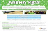 EFFECTIVE TUESDAY, SEPTEMBER 8, 2020 · Arena Kids offers children ages 5 - 11 years old an opportunity to participate in structured games and fun physical activities during peak