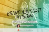 pg#4#Introduc-on:#The#Brand#Advocate#Persona#€¦ · acQvated#to#become#brand#advocates.#Buyers#are# searching#for#the#unbiased#opinions#of#their#peers,#in# addiQon#to#informaQon#to#substanQate#their#business#
