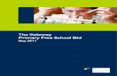 The Gateway Primary Free School Bid - GOV UK · 2014. 12. 22. · 8 The Gateway Primary Free School Bid: May 2011 The Gateway Primary Free School Bid: May 2011 9 Gateway Primary Free