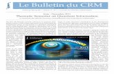 Le Bulletin du CRM · of fault-tolerant quantum computation and he hasn’t stopped since. Renner is still relatively early in his career, but his Ph.D. thesis has already become