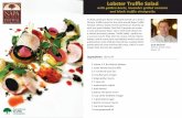 Lobster Truffle Salad · Slice lobster tails and claws into medallions, place on plate. Place sliced truffle rounds atop beet slices, arrange on plate. Neatly arrange the romaine