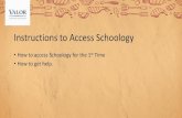 Instructions to Access Schoology · The following instructions will allow you to access Schoology the first time or if you forget your password. Step 1 - Forgot Your Password To access
