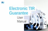 Electronic TIR Guarantee...This module will describe the itinerary put in place during the pilot project –from Turkey to Iran –using electronic TIR guarantees. Kuweit Syria Iraq