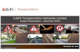 IL&FS Transportation Networks Limited Presentation… · IL&FS Transportation Networks Limited Analyst Presentation – November 2015 November 06, 2015 CIN - L45203MH2000PLC129790