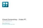 Cloud Computing Visão PT - Cisco€¦ · Cloud Computing –Visão PT Cisco Roadshow 2010 Bruno Berrones Funchal, 27 de Maio de 2010