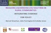 REDUCING ESCHERICHIA COLI O157 RISK IN RURAL COMMUNITIES · integrated RELU project. We include the range of stakeholders to be engaged in this project and required to effect rural