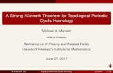 A Strong Künneth Theorem for Topological Periodic Cyclic ...mmandell/talks/HIM-talk.pdf · Topological periodic cyclic homology (TP) is the analogue of periodic cyclic homology (HP)