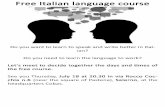 Free Italian language course Do you ... - lapiega.noblogs.org · Free Italian language course Do you want to learn to speak and write better in Ital- ian? Do you need to learn the