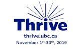 November 1st-30th, 2019 - UBC Wellbeing | wellbeing.ubc.ca Thrive... · –Consistently integrating physical activity in your day helps manage stress levels and boosts your mood.