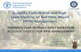 Scientific Consultation and High- Level Meeting on Red ...€¦ · RPW life cycle: All stages except egg can be detected acoustically Early detection of adults and larvae is important