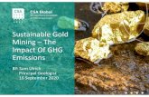 Sustainable Gold Mining – The Impact Of GHG Emissions...Relationships –GHG Emissions Intensity, Costs & Gold Grade (1 Jan 2014 - 30 June 2018) 0 200 400 600 800 1,000 1,200 1,400