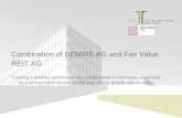 Combination of DEMIRE AG and Fair Value REIT AG€¦ · H1 2014 FY 2014 Q1 2015 Q2 2015 July 2015 Demire Gross Asset Value (EURm) Ongoing: Acquisition of T6 portfolio (office portfolio)