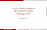 Devices, disks and filesystems - Grado en Informática 2018 ...afyanez/Docencia/2019/... · ContenidosI 1 Devices, device les and device lesystems device lesystems 2 Adding support