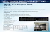 Mack T12 Engine Test - Home | Southwest Research Institute• Mack EO-O Premium Plus Objective • Evaluate the wear performance of an engine lubricant in turbocharged intercooled
