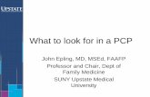 What to look for in a PCP - SUNY Upstate Medical UniversityNew models of primary ... –Ask clarifying questions –Ask for an after-visit summary, and use it! –Go with a buddy .