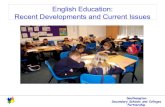English Education: Recent Developments and Current Issues · National Curriculum KS4 English Maths Science ICT (Information Communication Technology) Religious Education ... the curriculum.