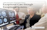 2006 Information Technology Report Exceptional Care ... · healthcare and improve patient safety by leveraging information technology to improve the efficiency, accuracy, and effectiveness