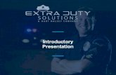 Presentation Introductory - Extra Duty SolutionsOverview and Components 3 Client Interaction Scheduling ... → In 2017 Corporate work is shuttered; corporate clients are handed off