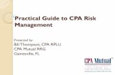 Practical Guide to CPA Risk Management · Practical Guide to CPA Risk Management Money Total Pd and Incurred Number of claims/Incidents Average $ 9,498,482 5.73% 316 14.11% $ 30,058