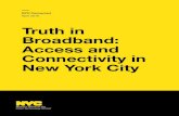 Truth in Broadband: Access and Connectivity in New York City · providers, not mobile service providers, satellite providers, or fixed terrestrial wireless providers, except where