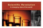 Scientific Revolution - pdfs.semanticscholar.org€¦ · Scientific Revolution Scientific Method Logical Thought A new understanding of the world. A New Understanding • Discoveries