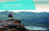 Factor Investing€¦ · 09/09/2019  · 2 Get the Scoop on Factor Investing FACTOR INVESTING is a hot topic in the investment world. A strategy previously reserved for institutional
