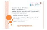 HEALTH CARE SYSTEM NEW CHALLENGES SMART … · 2018: own estimates, 2013-2015: Bundesfinanzrahmen 2013; 2016-2018: Bundesfinanzrahmen 2014: Gesundheit, Mittelfristige Prognose WIFO