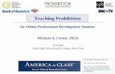 Teaching Prohibition - America in Class: Resources for ...americainclass.org/seminars11-12/prohibition/TeachingProhibition.pdf · americainclass.org 12 The leaders of the so-called