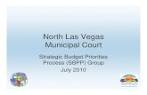 North Las Vegas Municipal Court...The North Las Vegas Municipal Court is a high-volume, limited jurisdiction court, which adjudicates criminal misdemeanors, e.g., domestic violence,
