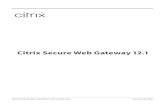 Citrix Secure Web Gateway 12 · CitrixSecureWebGateway12.1 5. ClickGetLicenses. 6. Selectthelicensefilethatyouwanttousetoallocateyourlicenses. 7. IntheAllocatecolumn ...