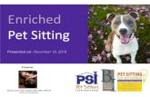 Image Pet Sitting Placeholder - Pet Sitters International · 2016. 11. 16. · Pet Sitting Presented on: November 16, 2016 Presenter: Place Presenter Image Here Image Placeholder.