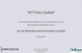 HIT Policy Update - healthsystemcio.com€¦ · Slide Deck: Webex Support 1-866-229-3239 Event #666 071 056 “HIT Policy Update” A Complimentary Webinar From healthsystemCIO.com