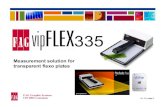 Measurement solution for transparent flexo plates 335 NewPQ.pdf · To successfully implement and achieve reliable results in Prepress and Pressroom, solutions for all parts of the